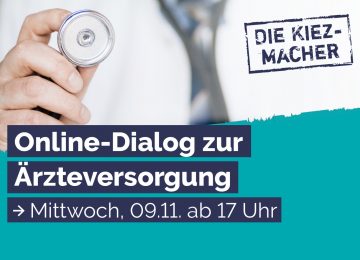 09.11. (17 Uhr): Kiezmacher Online-Dialog „Ärzteversorgung und aktuelle Gesundheitspolitik“