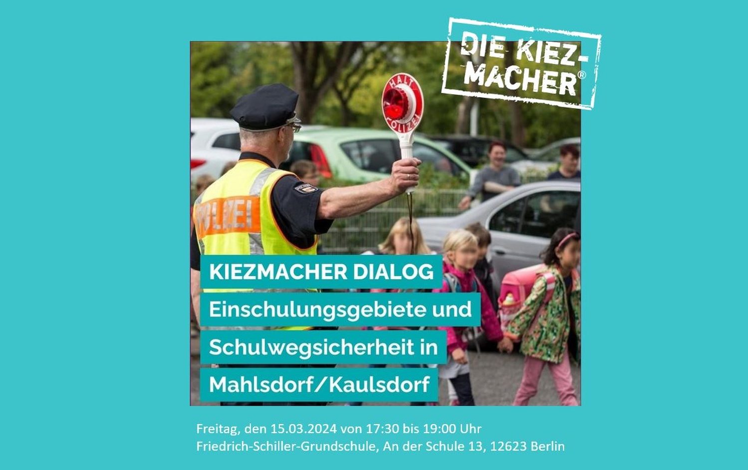 Kiezmacher-Dialog Einschulungsgebiete und Schulwegsicherheit in Mahlsdorf/Kaulsdorf