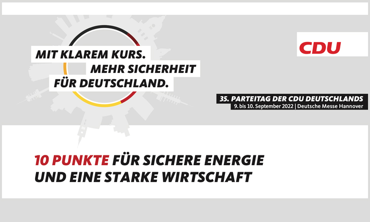 Auf unserem Parteitag haben wir als CDU einen 10-Punkte-Plan beschlossen, mit dem wir unsere Ideen für sichere Energie und eine starke Wirtschaft in Deutschland beschreiben. Denn wir sind uns sicher: Deutschland kann es besser.